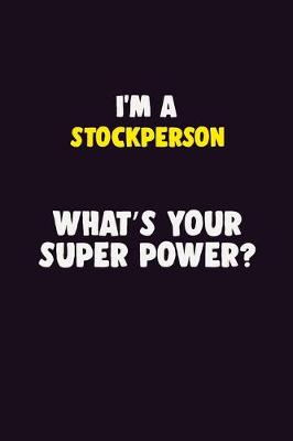 Book cover for I'M A Stockperson, What's Your Super Power?