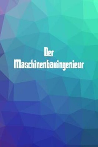 Cover of Der Maschinenbauingenieur