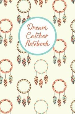 Cover of Dream Catcher Notebook