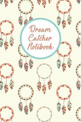 Book cover for Dream Catcher Notebook