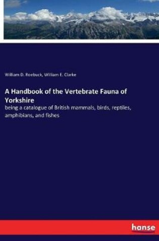 Cover of A Handbook of the Vertebrate Fauna of Yorkshire