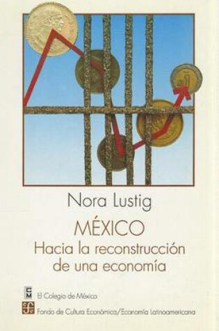 Cover of Mexico, Hacia la Reconstruccion de una Economia