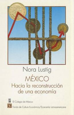 Book cover for Mexico, Hacia la Reconstruccion de una Economia