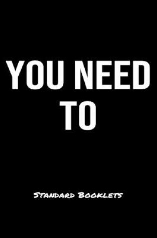 Cover of You Need To Standard Booklets