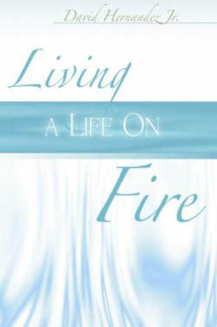 Cover of Living a Life on Fire