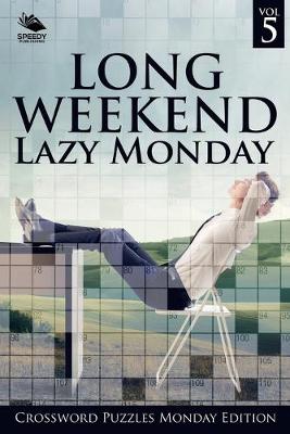 Book cover for Long Weekend Lazy Monday Vol 5