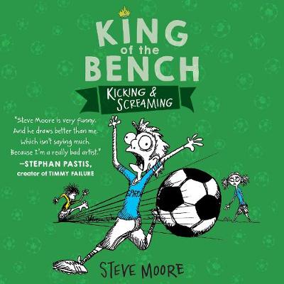 Book cover for King of the Bench: Kicking & Screaming