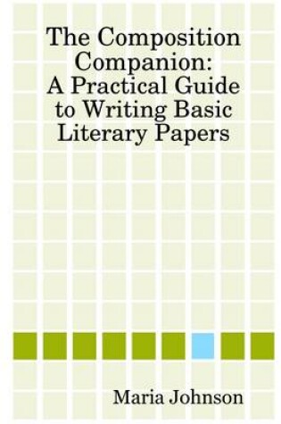 Cover of The Composition Companion: A Practical Guide to Writing Basic Literary Papers