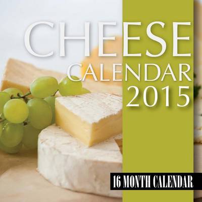 Book cover for Cheese Calendar 2015