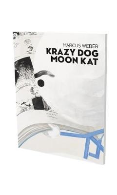 Book cover for Markus Weber: Krazy Dog Moon Kat