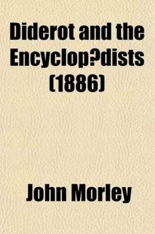Cover of Diderot and the Encyclopaedists (Volume 1)