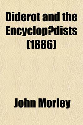 Book cover for Diderot and the Encyclopaedists (Volume 1)