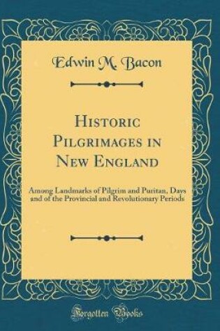 Cover of Historic Pilgrimages in New England