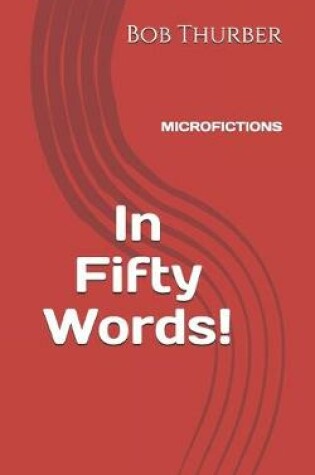 Cover of In Fifty Words!