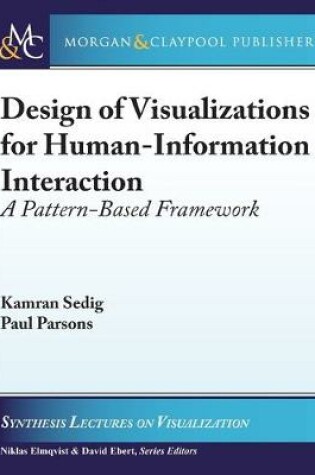 Cover of Design of Visualizations for Human-Information Interaction