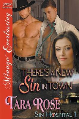 Book cover for There's a New Sin in Town [Sin Hospital 1] (Siren Publishing Menage Everlasting)