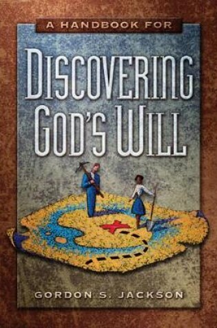 Cover of Handbook for Discovering God's Will, The