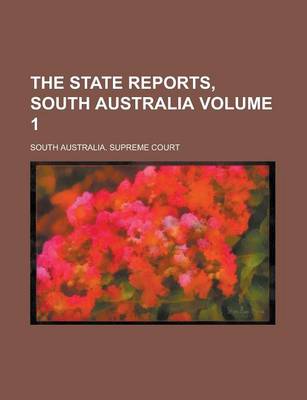 Book cover for The State Reports, South Australia Volume 1