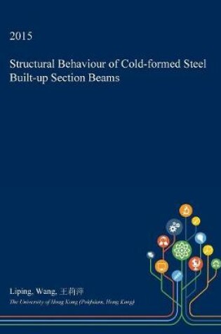 Cover of Structural Behaviour of Cold-Formed Steel Built-Up Section Beams