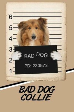 Cover of Bad Dog Collie