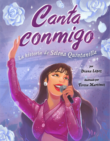 Book cover for Canta conmigo: La historia de Selena Quintanilla