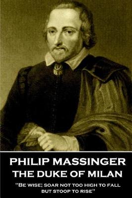 Book cover for Philip Massinger - The Duke of Milan
