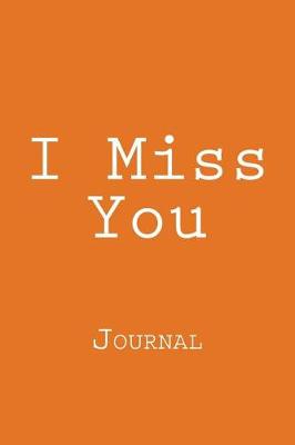 Book cover for I Miss You