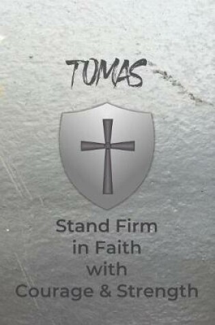 Cover of Tomas Stand Firm in Faith with Courage & Strength