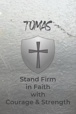 Book cover for Tomas Stand Firm in Faith with Courage & Strength