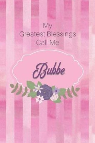 Cover of My Greatest Blessings Call Me Bubbe