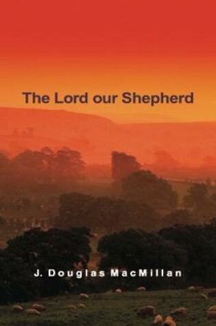 Cover of The Lord Our Shepherd
