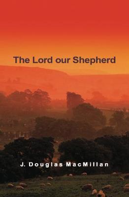Book cover for The Lord Our Shepherd