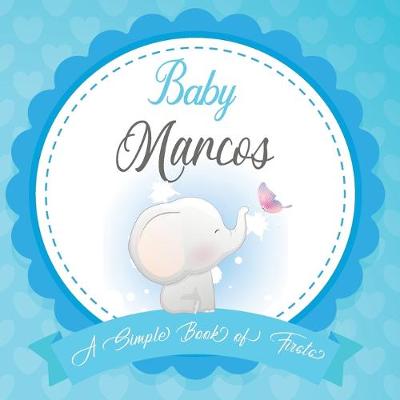 Book cover for Baby Marcos A Simple Book of Firsts