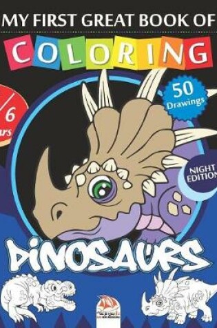 Cover of My first great book - coloring Dinosaurs - Night edition
