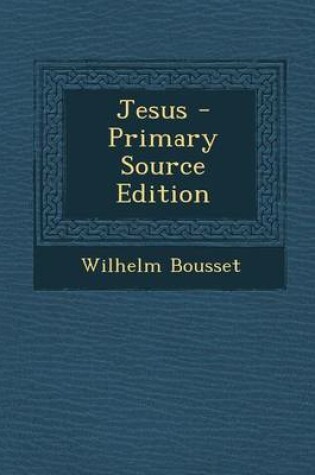 Cover of Jesus - Primary Source Edition