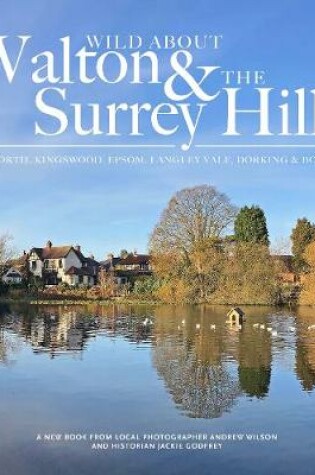 Cover of Wild Wild about Walton & The Surrey Hills