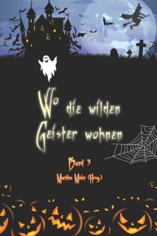 Cover of Wo die wilden Geister wohnen Band 3