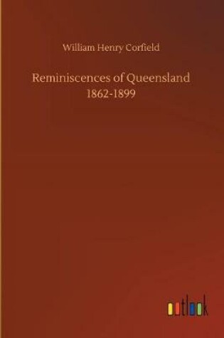 Cover of Reminiscences of Queensland 1862-1899