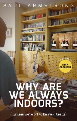 Book cover for Why Are We Always Indoors?