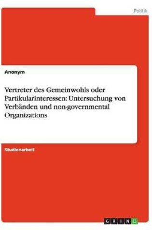 Cover of Vertreter des Gemeinwohls oder Partikularinteressen