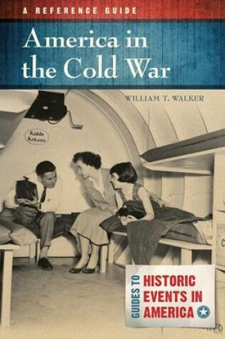 Cover of America in the Cold War: A Reference Guide