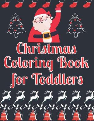 Book cover for Christmas Coloring Book for Toddlers