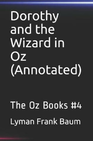 Cover of Dorothy and the Wizard in Oz(Annotated)