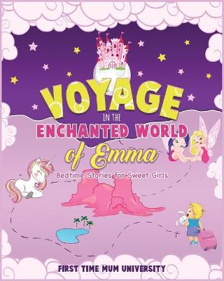 Cover of Voyage in the Enchanted World of Emma Bedtime Stories for Sweet Girls