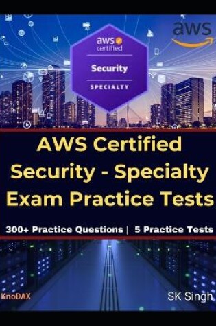 Cover of AWS Certified Security - Specialty Exam Practice Tests