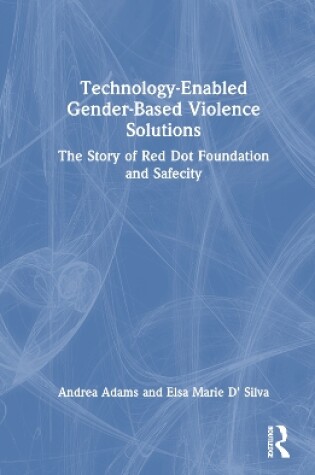 Cover of Technology-Enabled Gender-Based Violence Solutions