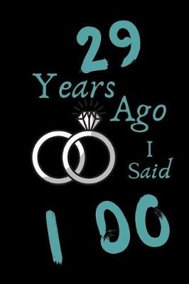 Book cover for 29 Year Ago I Said I Do