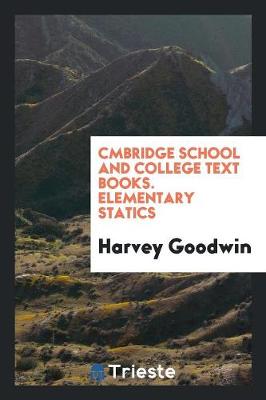 Book cover for Cambridge School and College Text Books. Elementary Statics