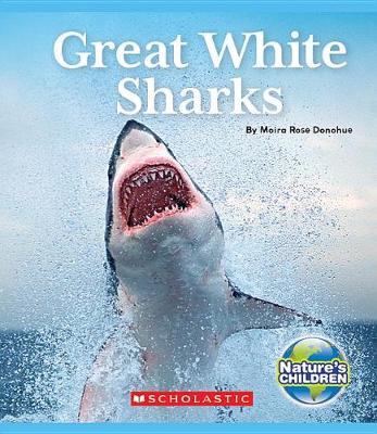 Book cover for Great White Sharks (Nature's Children) (Library Edition)