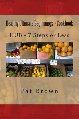Book cover for Healthy Ultimate Beginnings - Cookbook